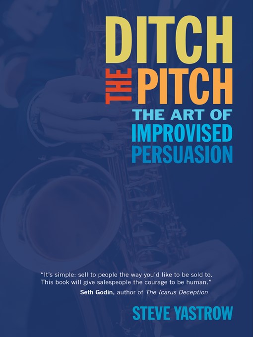 Title details for Ditch the Pitch by Steve Yastrow - Available